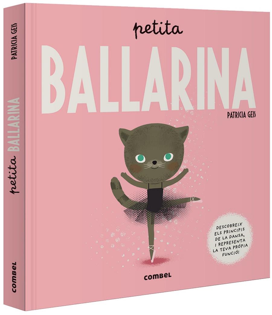 PETITA BALLARINA | 9788491015017 | GEIS CONTI, PATRICIA | Llibreria La Font de Mimir - Llibreria online Barcelona - Comprar llibres català i castellà