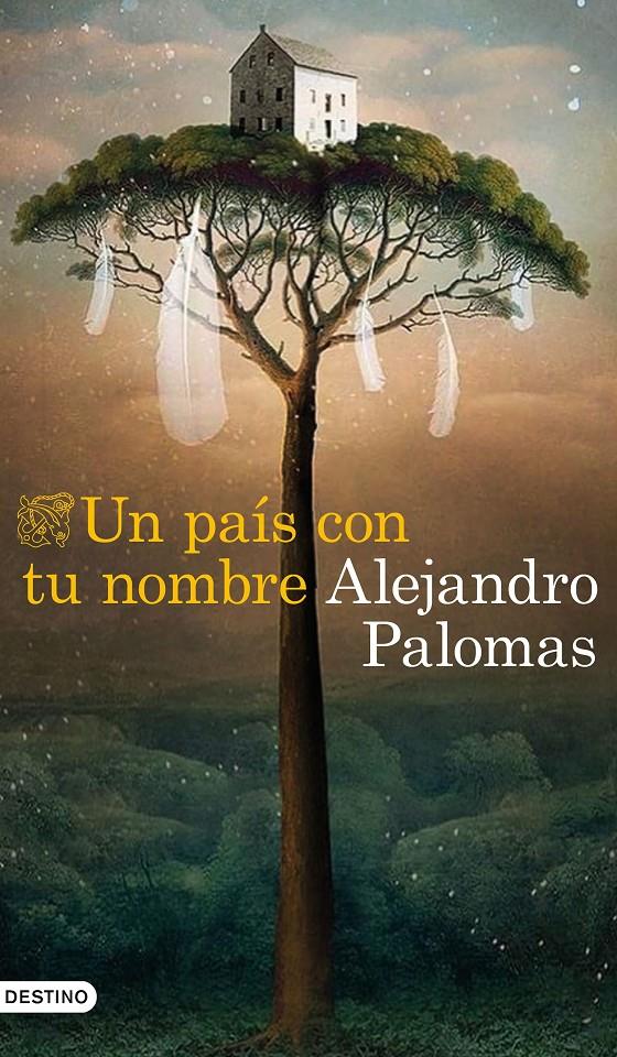 UN PAÍS CON TU NOMBRE | 9788423359882 | PALOMAS, ALEJANDRO | Llibreria La Font de Mimir - Llibreria online Barcelona - Comprar llibres català i castellà