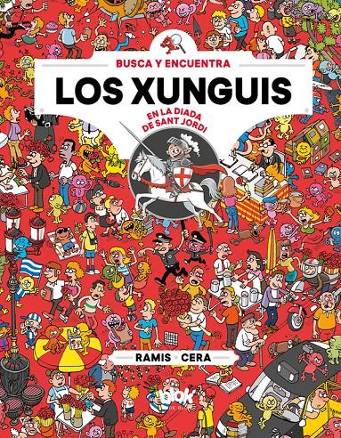 LOS XUNGUIS EN SANT JORDI (COLECCIÓN LOS XUNGUIS) | 9788416712908 | JOAQUÍN CERA/JUAN CARLOS RAMIS | Llibreria La Font de Mimir - Llibreria online Barcelona - Comprar llibres català i castellà