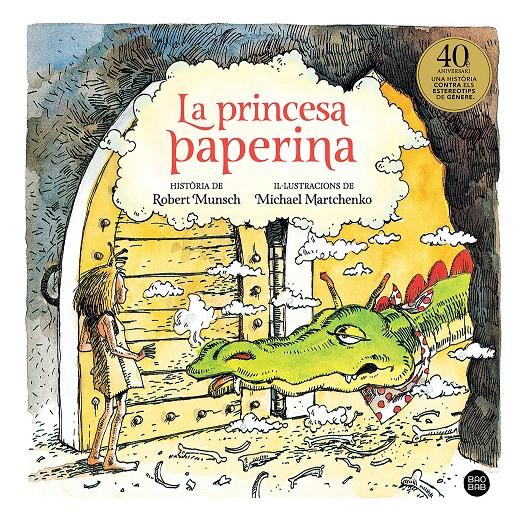 LA PRINCESA PAPERINA | 9788418134357 | MUNSCH, ROBERT/MARTCHENKO, MICHAEL | Llibreria La Font de Mimir - Llibreria online Barcelona - Comprar llibres català i castellà
