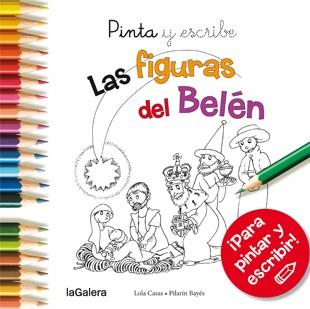 PINTA Y ESCRIBE LAS FIGURAS DEL BELÉN | 9788424649395 | CASAS, LOLA | Llibreria La Font de Mimir - Llibreria online Barcelona - Comprar llibres català i castellà