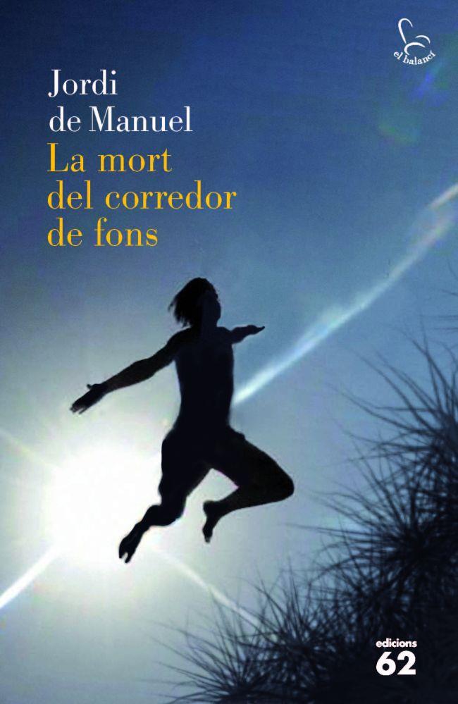 LA MORT DEL CORREDOR DE FONS | 9788429768824 | JORDI DE MANUEL | Llibreria La Font de Mimir - Llibreria online Barcelona - Comprar llibres català i castellà