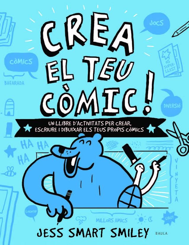 CREA EL TEU CÒMIC! | 9788447937530 | SMART SMILEY, JESS | Llibreria La Font de Mimir - Llibreria online Barcelona - Comprar llibres català i castellà