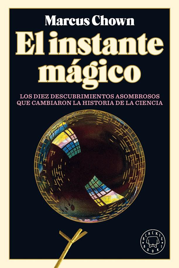 EL INSTANTE MÁGICO | 9788418187759 | CHOWN, MARCUS | Llibreria La Font de Mimir - Llibreria online Barcelona - Comprar llibres català i castellà