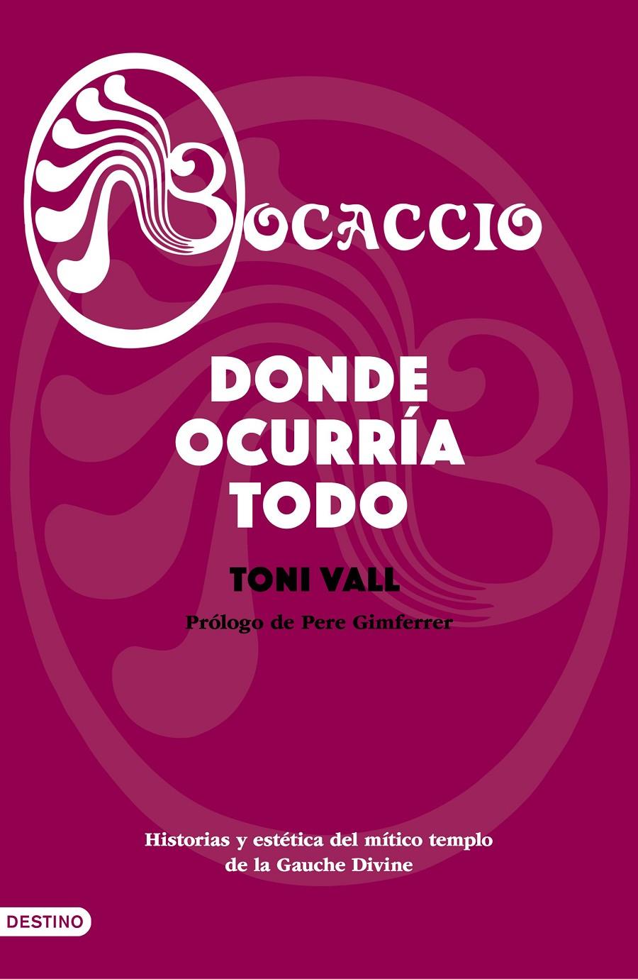 BOCACCIO. DONDE OCURRÍA TODO | 9788423356775 | VALL, TONI | Llibreria La Font de Mimir - Llibreria online Barcelona - Comprar llibres català i castellà