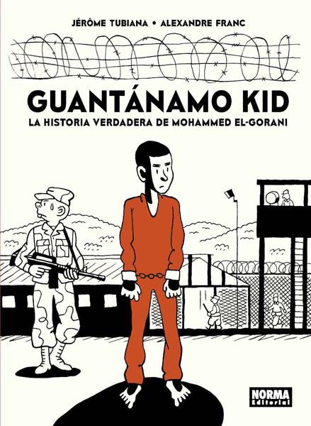 GUANTÁNAMO KID | 9788467933253 | JÉRÔME TUBIANA / ALEXANDRE FRANC | Llibreria La Font de Mimir - Llibreria online Barcelona - Comprar llibres català i castellà