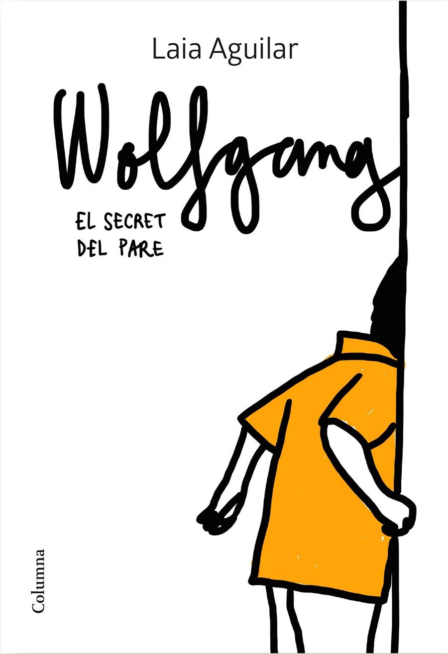 WOLFGANG. EL SECRET DEL PARE | 9788466425339 | AGUILAR SARIOL, LAIA | Llibreria La Font de Mimir - Llibreria online Barcelona - Comprar llibres català i castellà
