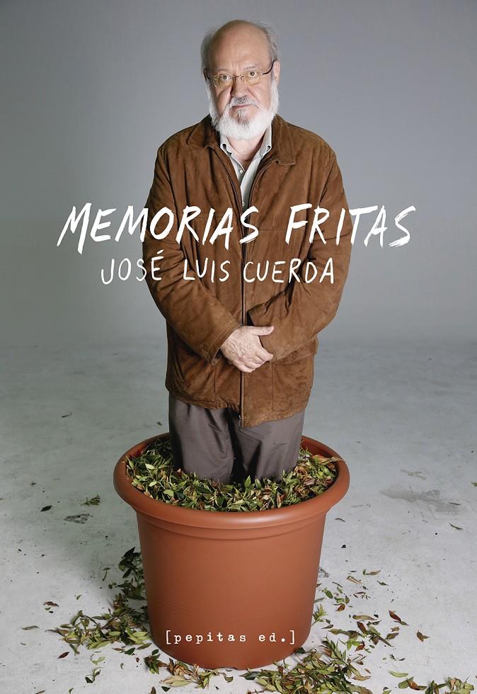 MEMORIAS FRITAS | 9788417386436 | CUERDA, JOSÉ LUIS | Llibreria La Font de Mimir - Llibreria online Barcelona - Comprar llibres català i castellà