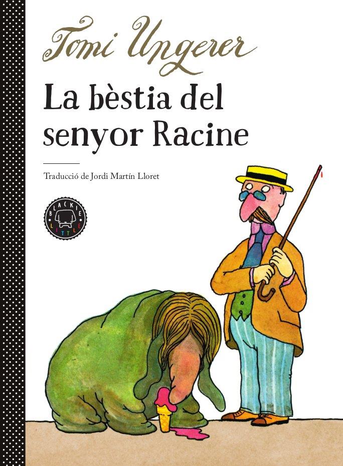 LA BÈSTIA DEL SENYOR RACINE | 9788417552510 | UNGERER, TOMI | Llibreria La Font de Mimir - Llibreria online Barcelona - Comprar llibres català i castellà