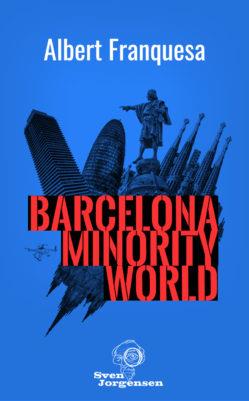 BARCELONA MINORITY WORLD | 9788494707308 | ALBERT FRANQUESA | Llibreria La Font de Mimir - Llibreria online Barcelona - Comprar llibres català i castellà