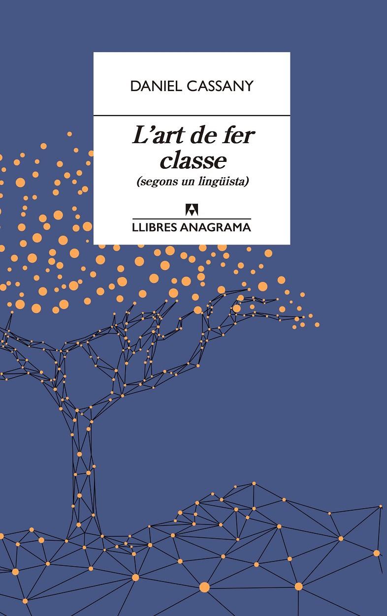 L'ART DE FER CLASSE | 9788433915870 | CASSANY, DANIEL | Llibreria La Font de Mimir - Llibreria online Barcelona - Comprar llibres català i castellà
