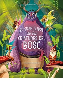 EL GRAN LLIBRE DE LES CRIATURES DEL BOSC | 9788418350887 | LÁNG, ANNA | Llibreria La Font de Mimir - Llibreria online Barcelona - Comprar llibres català i castellà