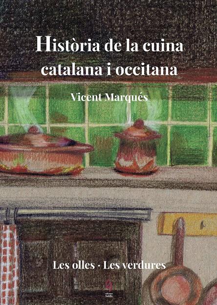 HISTÒRIA DE LA CUINA CATALANA I OCCITANA | 9788494928178 | MARQUÉS, VICENT | Llibreria La Font de Mimir - Llibreria online Barcelona - Comprar llibres català i castellà