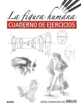 GUÍA COMPLETA DE DIBUJO. FIGURA HUMANA (EJERCICIOS) | 9788418459245 | VARIOS AUTORES | Llibreria La Font de Mimir - Llibreria online Barcelona - Comprar llibres català i castellà
