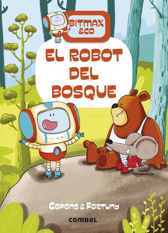 EL ROBOT DEL BOSQUE | 9788491016373 | COPONS RAMON, JAUME | Llibreria La Font de Mimir - Llibreria online Barcelona - Comprar llibres català i castellà