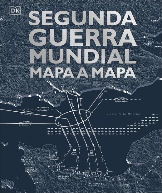 SEGUNDA GUERRA MUNDIAL MAPA A MAPA | 9780241470268 | VARIOS AUTORES, | Llibreria La Font de Mimir - Llibreria online Barcelona - Comprar llibres català i castellà