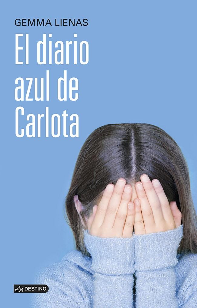 EL DIARIO AZUL DE CARLOTA | 9788408121527 | LIENAS, GEMMA | Llibreria La Font de Mimir - Llibreria online Barcelona - Comprar llibres català i castellà