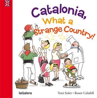 CATALONIA, WHAT A STRANGE PLACE! | 9788424655426 | SOLER I GUASCH, TONI | Llibreria La Font de Mimir - Llibreria online Barcelona - Comprar llibres català i castellà