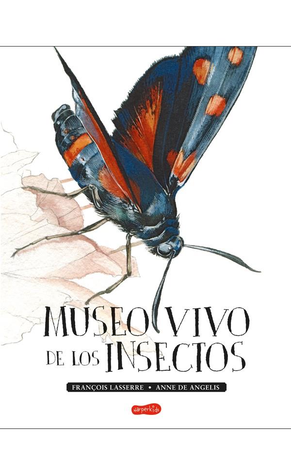 MUSEO VIVO DE LOS INSECTOS | 9788417222123 | LASSERRE, FRANÇOIS | Llibreria La Font de Mimir - Llibreria online Barcelona - Comprar llibres català i castellà