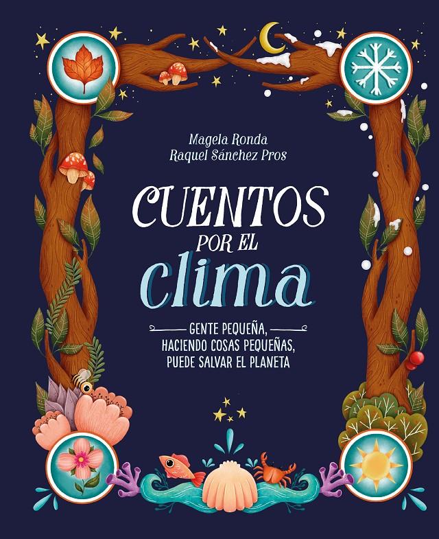 CUENTOS POR EL CLIMA | 9788420453309 | RONDA, MAGELA/SÁNCHEZ PROS, RAQUEL | Llibreria La Font de Mimir - Llibreria online Barcelona - Comprar llibres català i castellà