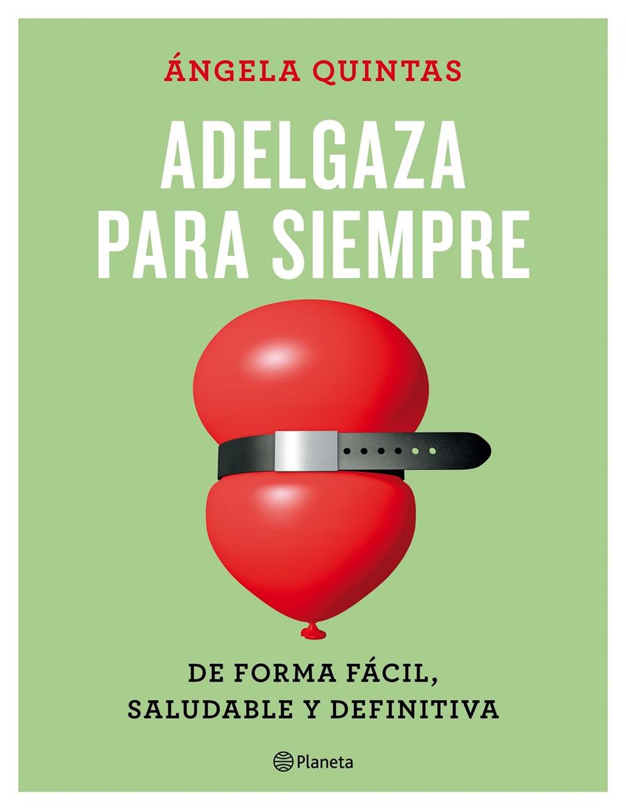 ADELGAZA PARA SIEMPRE | 9788408165187 | ÁNGELA QUINTAS | Llibreria La Font de Mimir - Llibreria online Barcelona - Comprar llibres català i castellà