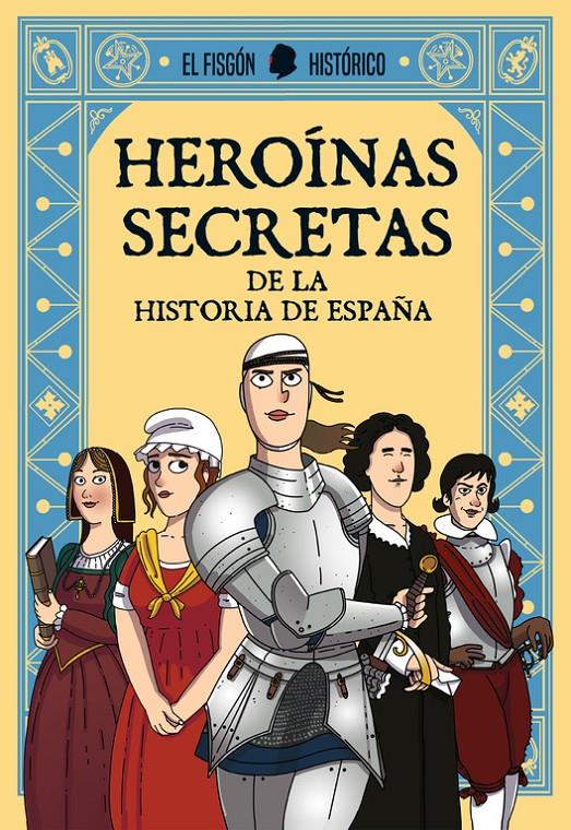 HEROÍNAS SECRETAS | 9788417001322 | EL FISGÓN HISTÓRICO, | Llibreria La Font de Mimir - Llibreria online Barcelona - Comprar llibres català i castellà