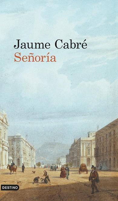 SEÑORÍA | 9788423341351 | JAUME CABRÉ | Llibreria La Font de Mimir - Llibreria online Barcelona - Comprar llibres català i castellà