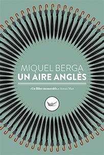 UN AIRE ANGLÈS | 9788417339098 | BERGA BAGUE, MIQUEL | Llibreria La Font de Mimir - Llibreria online Barcelona - Comprar llibres català i castellà