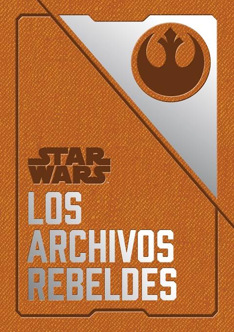 STAR WARS: LOS ARCHIVOS REBELDES | 9788445005729 | WALLACE, DANIEL | Llibreria La Font de Mimir - Llibreria online Barcelona - Comprar llibres català i castellà