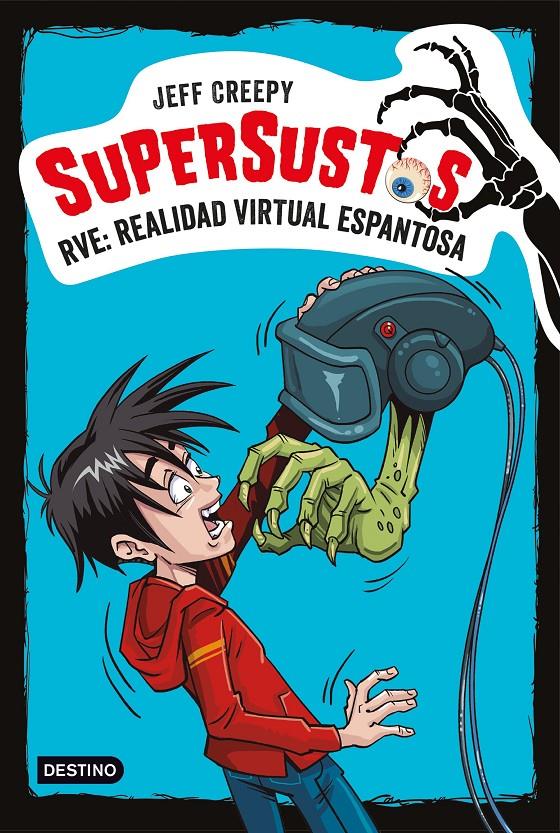 SUPERSUSTOS. RVE: REALIDAD VIRTUAL ESPANTOSA | 9788408187158 | CREEPY, JEFF | Llibreria La Font de Mimir - Llibreria online Barcelona - Comprar llibres català i castellà