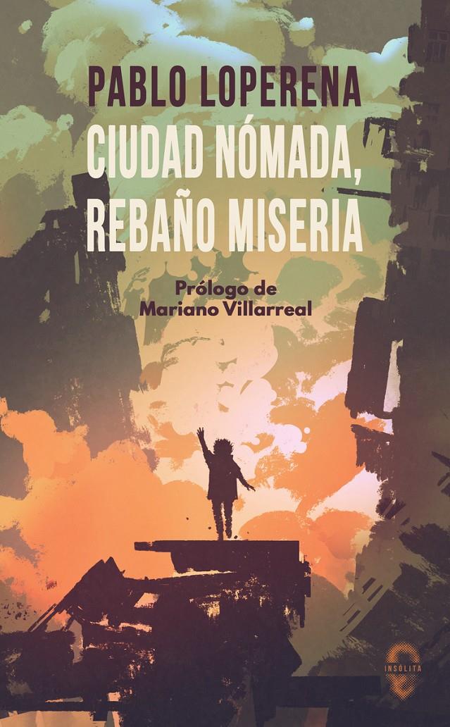 CIUDAD NÓMADA, REBAÑO MISERIA | 9788412104349 | LOPERENA, PABLO | Llibreria La Font de Mimir - Llibreria online Barcelona - Comprar llibres català i castellà