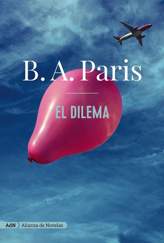 EL DILEMA (ADN) | 9788413622040 | PARIS, B. A. | Llibreria La Font de Mimir - Llibreria online Barcelona - Comprar llibres català i castellà