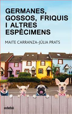 GERMANES GOSSOS FRIQUIS I ALTRES | 9788468334875 | MAITE CARRANZA | Llibreria La Font de Mimir - Llibreria online Barcelona - Comprar llibres català i castellà