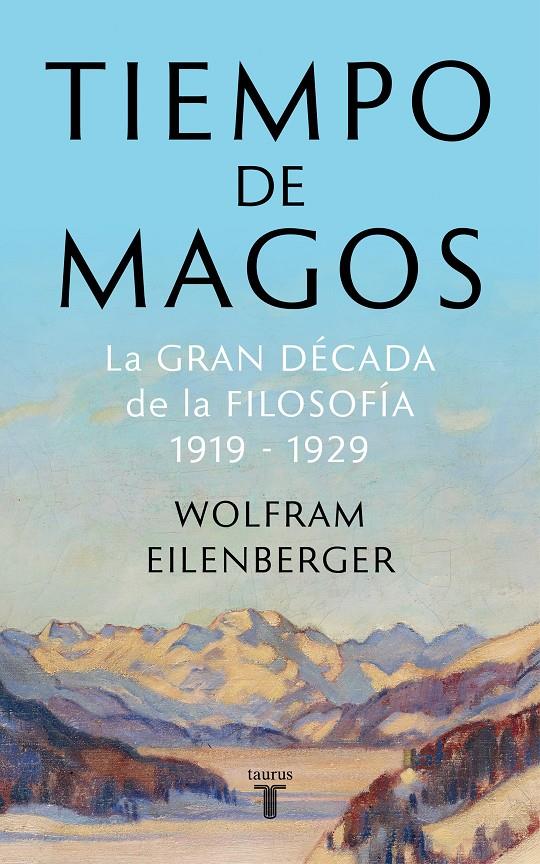 TIEMPO DE MAGOS | 9788430622085 | EILENBERGER, WOLFRAM | Llibreria La Font de Mimir - Llibreria online Barcelona - Comprar llibres català i castellà