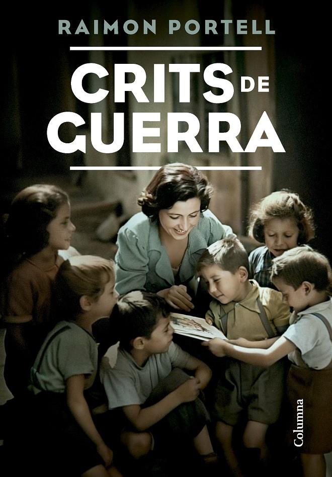 CRITS DE GUERRA | 9788466431491 | PORTELL RIFÀ, RAIMON | Llibreria La Font de Mimir - Llibreria online Barcelona - Comprar llibres català i castellà