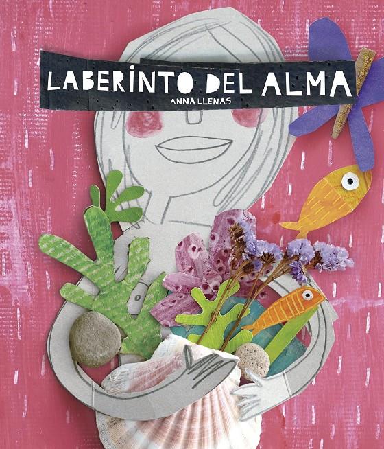 LABERINTO DEL ALMA | 9788467046977 | ANNA LLENAS | Llibreria La Font de Mimir - Llibreria online Barcelona - Comprar llibres català i castellà