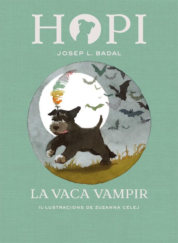 HOPI 9. LA VACA VAMPIR | 9788424662516 | BADAL, JOSEP LLUÍS | Llibreria La Font de Mimir - Llibreria online Barcelona - Comprar llibres català i castellà