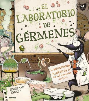 EL LABORATORIO DE GÉRMENES | 9788418075582 | PLATT, RICHARD/JOHN KELLY | Llibreria La Font de Mimir - Llibreria online Barcelona - Comprar llibres català i castellà