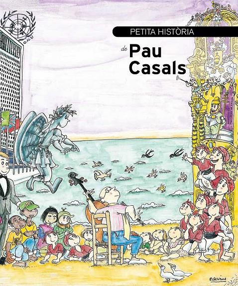 PETITA HISTÒRIA DE PAU CASALS | 9788499791265 | GUMÍ, ALBERT | Llibreria La Font de Mimir - Llibreria online Barcelona - Comprar llibres català i castellà