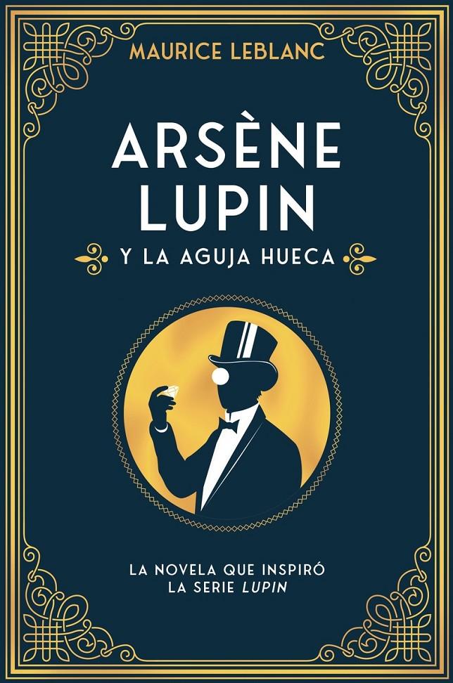 ARSÈNE LUPIN Y LA AGUJA HUECA | 9788418538599 | LEBLANC, MAURICE | Llibreria La Font de Mimir - Llibreria online Barcelona - Comprar llibres català i castellà