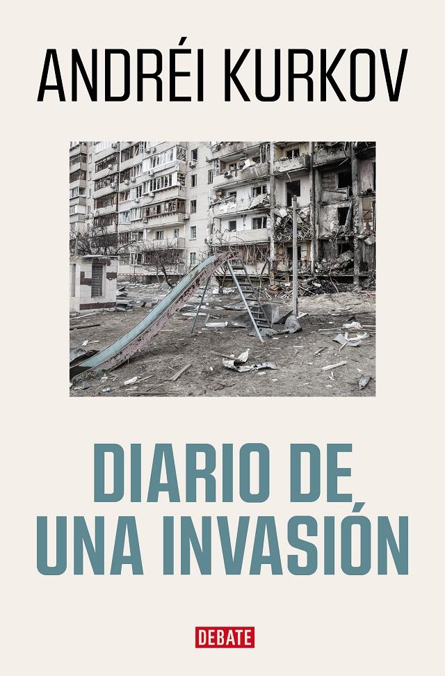DIARIO DE UNA INVASIÓN | 9788419399526 | KURKOV, ANDRÉI | Llibreria La Font de Mimir - Llibreria online Barcelona - Comprar llibres català i castellà