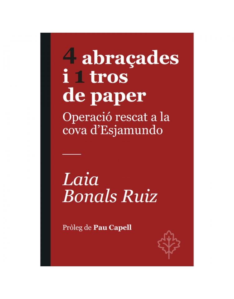 4 ABRAÇADES I 1 TROS DE PAPER | 9788418696367 | BONALS RUIZ, LAIA | Llibreria La Font de Mimir - Llibreria online Barcelona - Comprar llibres català i castellà