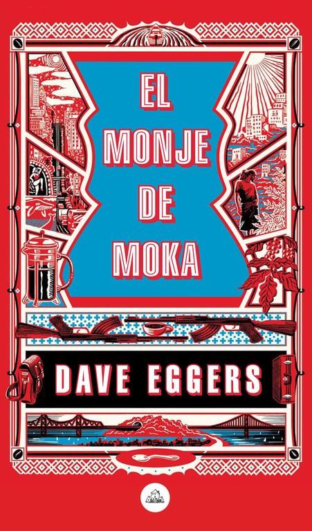 EL MONJE DE MOKA | 9788439735410 | EGGERS, DAVE | Llibreria La Font de Mimir - Llibreria online Barcelona - Comprar llibres català i castellà