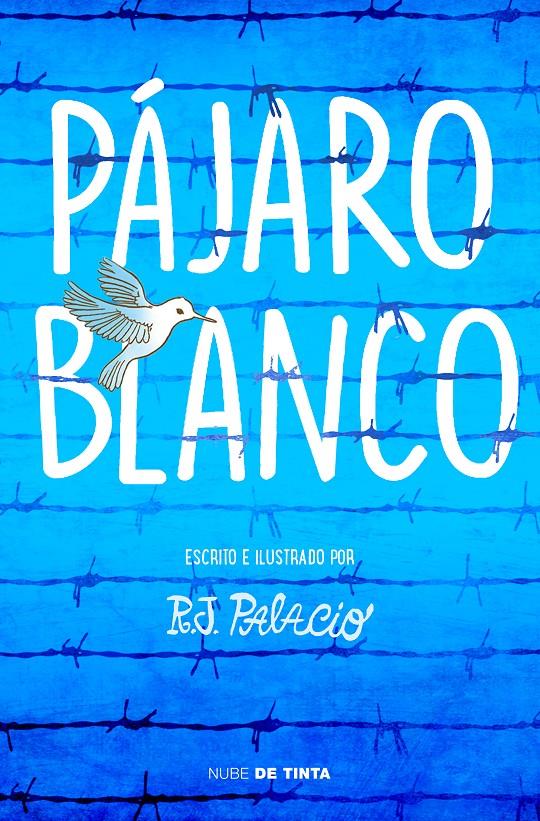 PÁJARO BLANCO | 9788417605162 | PALACIO, R. J. | Llibreria La Font de Mimir - Llibreria online Barcelona - Comprar llibres català i castellà