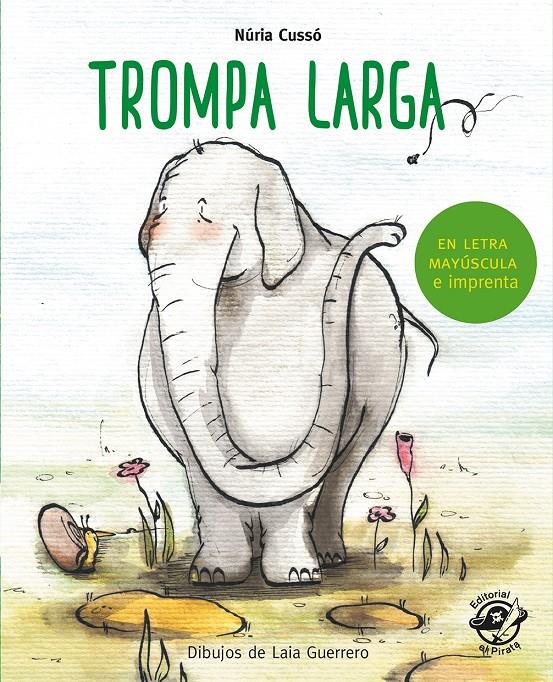 TROMPA LARGA | 9788417210298 | CUSSÓ GRAU, NÚRIA | Llibreria La Font de Mimir - Llibreria online Barcelona - Comprar llibres català i castellà