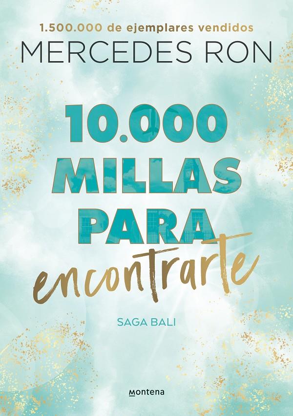 10.000 MILLAS PARA ENCONTRARTE (BALI 2) | 9788418798894 | RON, MERCEDES | Llibreria La Font de Mimir - Llibreria online Barcelona - Comprar llibres català i castellà