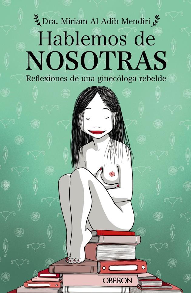 HABLEMOS DE NOSOTRAS | 9788441543577 | AL ADIB MENDIRI, MIRIAM | Llibreria La Font de Mimir - Llibreria online Barcelona - Comprar llibres català i castellà