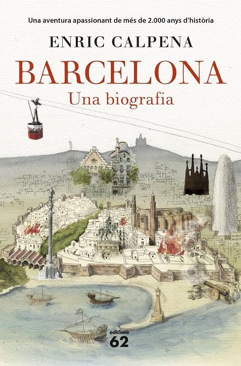 BARCELONA. UNA BIOGRAFIA (RÚSTICA) | 9788429777710 | CALPENA, ENRIC | Llibreria La Font de Mimir - Llibreria online Barcelona - Comprar llibres català i castellà