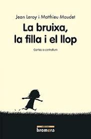 LA BRUIXA, LA FILLA I EL LLOP | 9788416844456 | LEROY, JEAN | Llibreria La Font de Mimir - Llibreria online Barcelona - Comprar llibres català i castellà