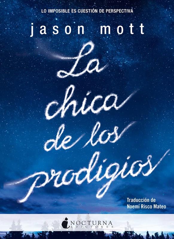 LA CHICA DE LOS PRODIGIOS | 9788494424373 | MOTT, JASON | Llibreria La Font de Mimir - Llibreria online Barcelona - Comprar llibres català i castellà
